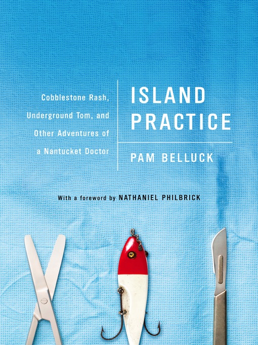 Title details for Island Practice by Pam Belluck - Available